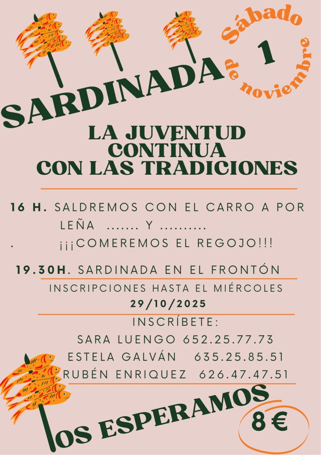 Sardinada Torregamones 01/11/2025. La juventud continúa con las tradiciones. A las 16 h. saldremos con el carro por leña... y... ¡comeremos el regojo!. A las 19:30 h. Sardinada en el frontón. Inscripciones hasta el 29/10/2025. Inscríbete: Sara Luengo, Estela Galván o Rubén Enríquez. Os esperamos. 8 €