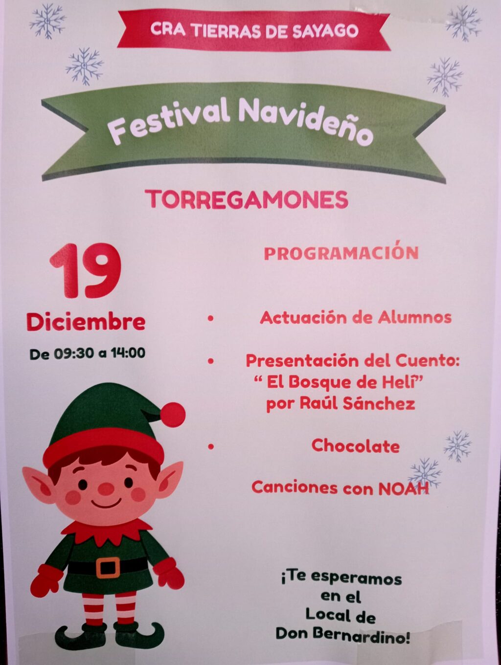 2025-12-19. Festival navideño del CRA Tierras de Sayago de Torregamones. De 9:30 a 14 h en el centro cultural Don Bernardino. Actuación de alumnos, presentación del cuento 'El Bosque de Helí' (por Raúl Sánchez), chocolate y canción con NOAH- ¡Te esperamos!